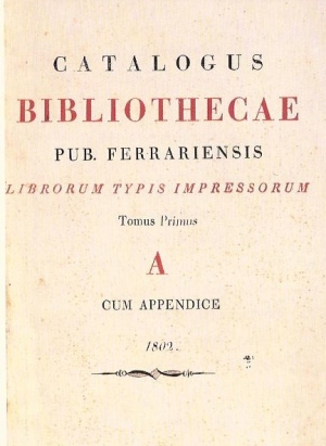 Prospero Cavalieri, Catalogo alfabetico generale della Biblioteca pubblica (ora Ariostea), frontespizio del primo volume; Ferrara 1802