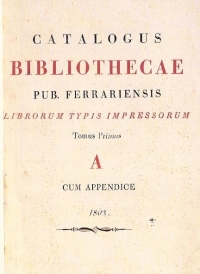 Prospero Cavalieri, Catalogo alfabetico generale della Biblioteca pubblica (ora Ariostea), frontespizio del primo volume; Ferrara 1802