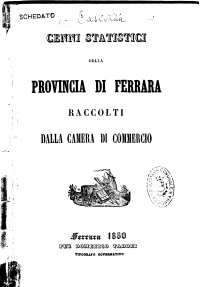 Cenni statistici della provincia di Ferrara raccolti dalla Camera di commercio
